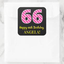 Fun Pink Stripes "66": Happy 66th Birthday + Name Vierkante Sticker