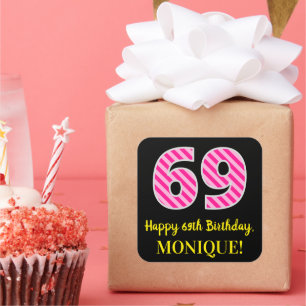 Fun Pink Stripes "69": Happy 69th Birthday + Name Vierkante Sticker