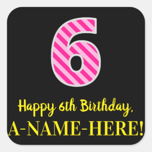 Fun Pink Stripes "6": Happy 6th Birthday + Name Vierkante Sticker