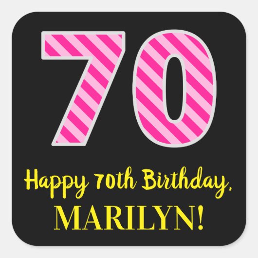 Fun Pink Stripes "70": Happy 70th Birthday + Name Vierkante Sticker (Voorkant)