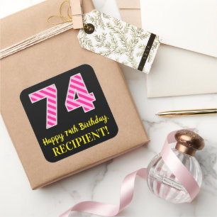 Fun Pink Stripes "74": Happy 74th Birthday + Name Vierkante Sticker