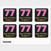 Fun Pink Stripes “77”: Happy 77th Birthday + Name Vierkante Sticker (Vel)