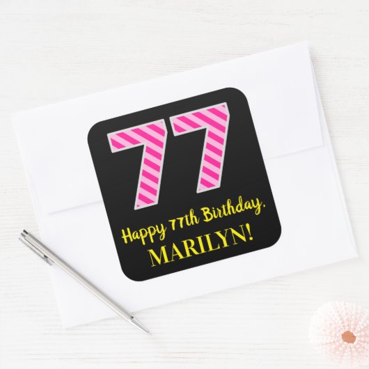 Fun Pink Stripes “77”: Happy 77th Birthday + Name Vierkante Sticker (Envelop)