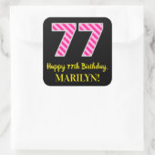 Fun Pink Stripes “77”: Happy 77th Birthday + Name Vierkante Sticker (Tas)
