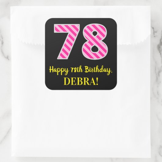 Fun Pink Stripes "78": Happy 78th Birthday + Name Vierkante Sticker (Tas)