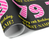 Fun Pink Stripes "79"; Happy 79th Birthday; naam Cadeaupapier (Rol Hoek)