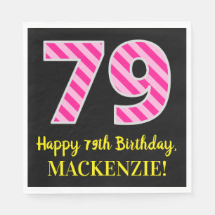 Fun Pink Stripes "79"; Happy 79th Birthday; naam Servet