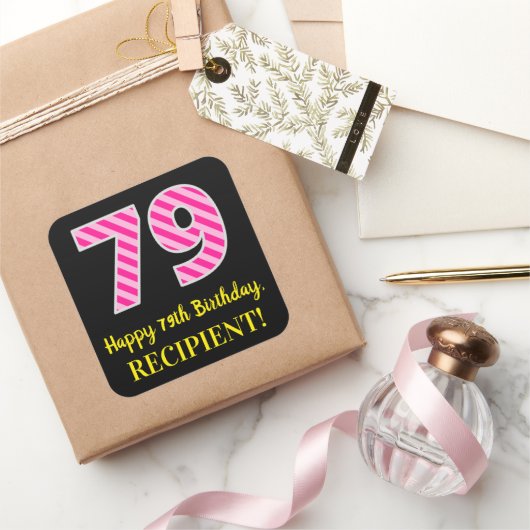 Fun Pink Stripes “79”: Happy 79th Birthday + Name Vierkante Sticker (Geschenken)