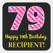 Fun Pink Stripes “79”: Happy 79th Birthday + Name Vierkante Sticker (Voorkant)