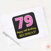 Fun Pink Stripes “79”: Happy 79th Birthday + Name Vierkante Sticker (Envelop)