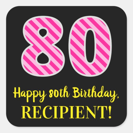Fun Pink Stripes “80”: Happy 80th Birthday + Name Vierkante Sticker (Voorkant)