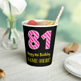 Fun Pink Stripes "81": Happy 81st Birthday + Name Papieren Bekers