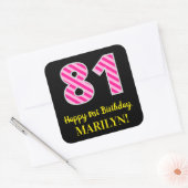 Fun Pink Stripes "81": Happy 81st Birthday + Name Vierkante Sticker (Envelop)