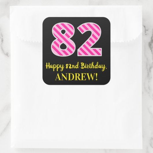 Fun Pink Stripes “82”: Happy 82nd Birthday + Name Vierkante Sticker (Tas)
