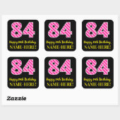 Fun Pink Stripes "84": Happy 84th Birthday + Name Vierkante Sticker (Vel)
