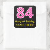 Fun Pink Stripes "84": Happy 84th Birthday + Name Vierkante Sticker (Tas)