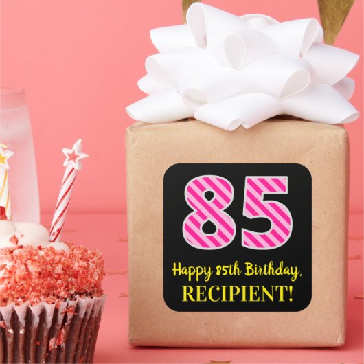 Fun Pink Stripes "85": Happy 85th Birthday + Name Vierkante Sticker (Feest)