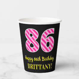 Fun Pink Stripes "86": Happy 86th Birthday + Name Papieren Bekers