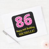 Fun Pink Stripes "86": Happy 86th Birthday + Name Vierkante Sticker (Envelop)