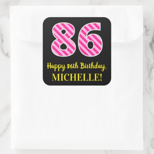 Fun Pink Stripes "86": Happy 86th Birthday + Name Vierkante Sticker (Tas)