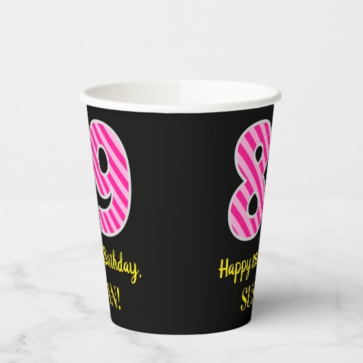 Fun Pink Stripes "89": Happy 89th Birthday + Name Papieren Bekers (Links)