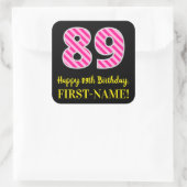 Fun Pink Stripes "89": Happy 89th Birthday + Name Vierkante Sticker (Tas)