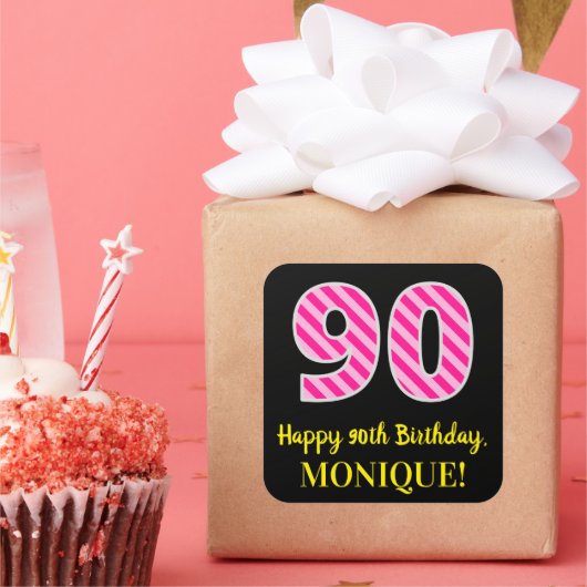 Fun Pink Stripes "90": Happy 90th Birthday + Name Vierkante Sticker (Feest)