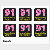Fun Pink Stripes "91": Happy 91st Birthday + Name Vierkante Sticker (Vel)