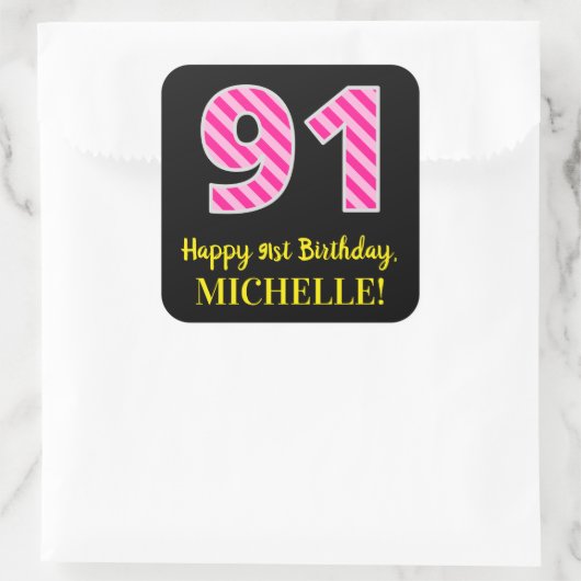 Fun Pink Stripes "91": Happy 91st Birthday + Name Vierkante Sticker (Tas)