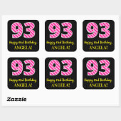 Fun Pink Stripes "93": Happy 93rd Birthday + Name Vierkante Sticker (Vel)