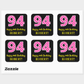 Fun Pink Stripes "94": Happy 94th Birthday + Name Vierkante Sticker (Vel)