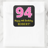 Fun Pink Stripes "94": Happy 94th Birthday + Name Vierkante Sticker (Tas)