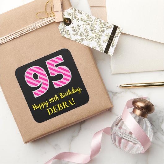 Fun Pink Stripes "95": Happy 95th Birthday + Name Vierkante Sticker (Geschenken)