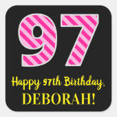 Fun Pink Stripes "97": Happy 97th Birthday + Name Vierkante Sticker (Voorkant)