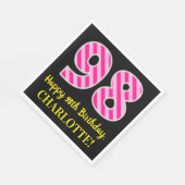 Fun Pink Stripes "98"; Happy 98th Birthday; naam Servet (Hoek)