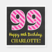 Fun Pink Stripes "99"; Happy 99th Birthday; naam Servet (Voorkant)