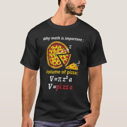 Fun pizza pi pi day pi joke math mathematics calcu t-shirt (Voorkant)
