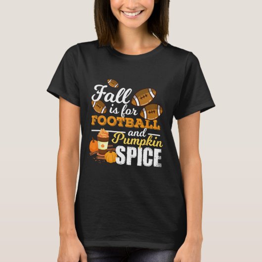 Fun Pumpkin Spice Quote Gift Herfst is voor voetba T-shirt (Voorkant)