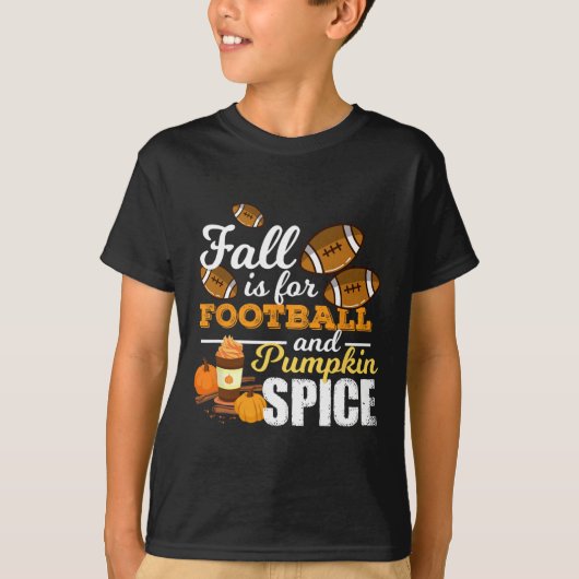 Fun Pumpkin Spice Quote Gift Herfst is voor voetba T-shirt (Voorkant)