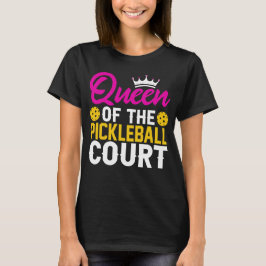 Fun Queen of the Pickleball Court T-shirt