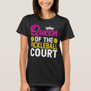 Fun Queen of the Pickleball Court T-shirt