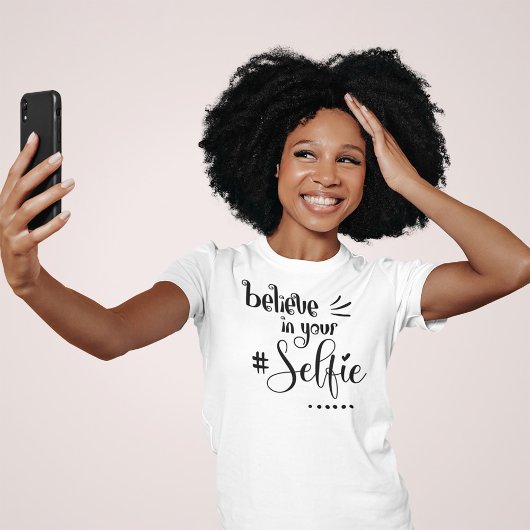 Fun Quote gelooft in je zwarte selfie-script T-shirt