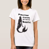 Fun Quote - Pirates Chase me voor mijn Booty T-shirt (Voorkant)