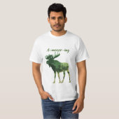 Fun Quote vind dit vloeiende Moose T-Shirt (Voorkant volledig)