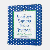 Fun retirement Hallo Pension Quote Blue Ceramic of Keramisch Ornament (Links)