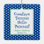 Fun retirement Hallo Pension Quote Blue Ceramic of Keramisch Ornament (Achterkant)
