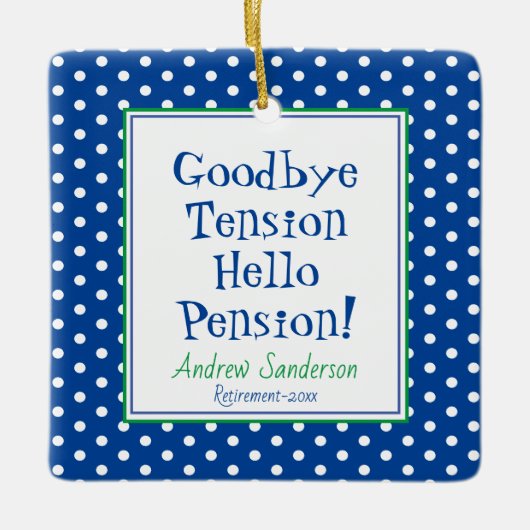Fun retirement Hallo Pension Quote Blue Ceramic of Keramisch Ornament (Voorkant)