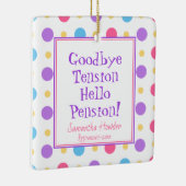Fun Retirement Hallo Pension Quote Colorful Keramisch Ornament (Rechts)