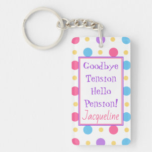 Fun Retirement Hallo Pension Quote Colorful Sleutelhanger