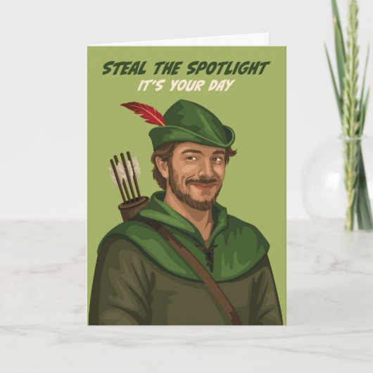 Fun Robin Hood Steal de Spotlight Verjaardag Kaart (Voorkant)